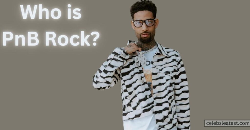 Who is PnB Rock?